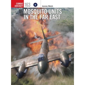 Mosquitos Units in the Far East (ISBN: 9781472870704)