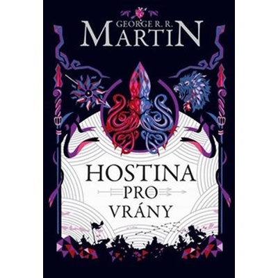 Hostina pro vrány - George Raymond Richard Martin