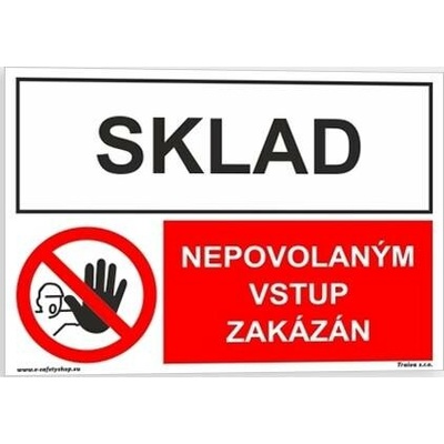 Traiva s.r.o Sklad Nepovolaným vstup zakázán Verze: Plast 210 x 148 mm (A5) tl. 0.5 mm - kombinace - Kód: 15859