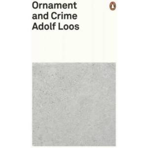 Ornament and Crime | Adolf Loos (ISBN: 9780141392974)