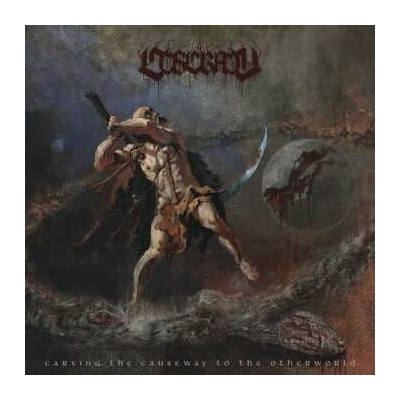 COSCRADH - CARVING THE CAUSEWAY TO THE OTHERWORLD LTD. LP