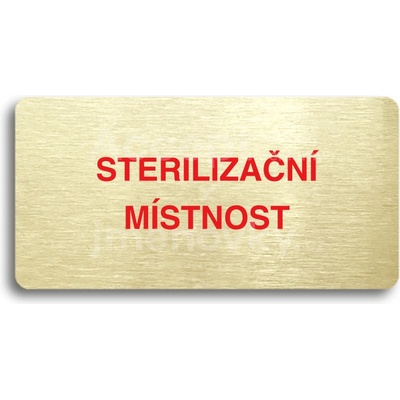 ACCEPT Piktogram STERILIZAČNÍ MÍSTNOST - zlatá tabulka - barevný tisk bez rámečku