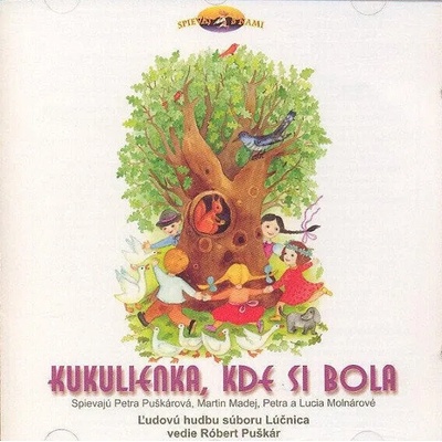 Lúčnica - Kukulienka, kde si bola (CD) (8584019243624)
