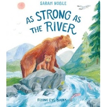 As Strong as the River - Sarah Noble