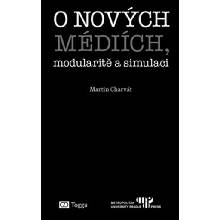 O nových médiích, modularitě a simulaci - Martin Charvát