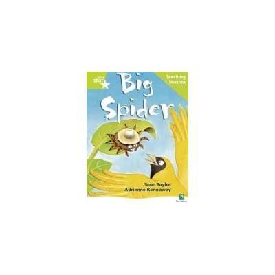 Rigby Star Phonic Guided Reading Green Level: Big Spider Teaching Version – Hledejceny.cz
