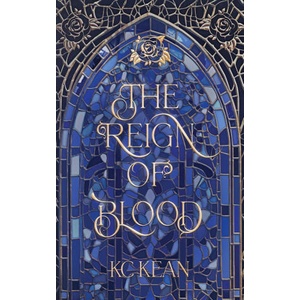 The Reign of Blood | KC KEAN (ISBN: 9781915203489)