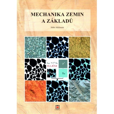Mechanika zemin a základů - John Atkinson