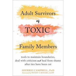 Adult Survivors of Toxic Family Members (ISBN: 9781684039289)