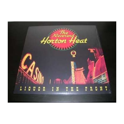 Reverend Horton Heat - Liquor In The Front CLR LP