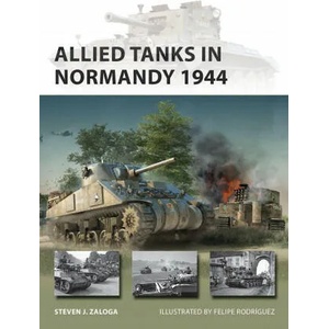 Allied Tanks in Normandy 1944 | Felipe Rodríguez (ISBN: 9781472843241)