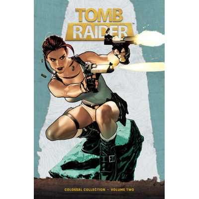 Tomb Raider Colossal Collection Volume 2 | James Bonny, Joe Jusko, Tony Daniel, Eric Basaldua