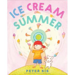 Ice Cream Summer | Peter Sis (ISBN: 9780545731614)