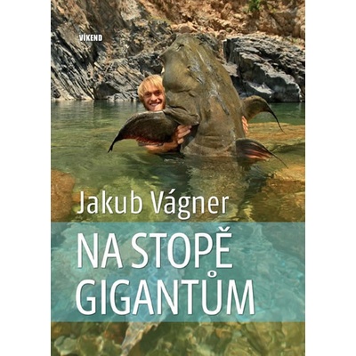 Na stopě gigantům - Jakub Vágner