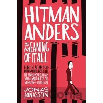 Hitman Anders and the Meaning of it All