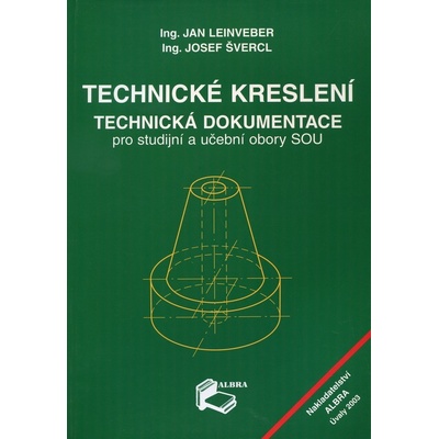 Technické kreslení - Josef Švercl, Jan Leinveber