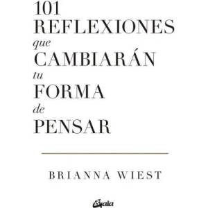 101 REFLEXIONES QUE CAMBIARAN TU FORMA DE PENSAR | WIEST, BRIANNA (ISBN: 9788411080279)