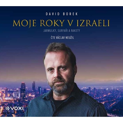 Moje roky v Izraeli - David Borek