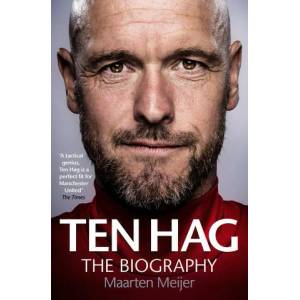 Ten Hag: The Biography | Maarten Meijer (ISBN: 9781529903621)
