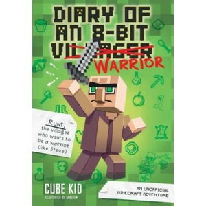 Diary of an 8-Bit Warrior | Cube Kid (ISBN: 9781449480059)