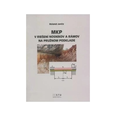 MPK v riešení nosníkov a rámov na pružnom podklade