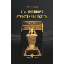 Živá moudrost starověkého Egypta - Christian Jacq