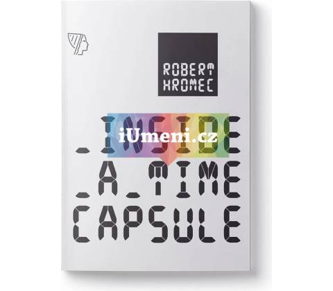 Robert Hromec, _INSIDE_A_TIME_CAPSULE