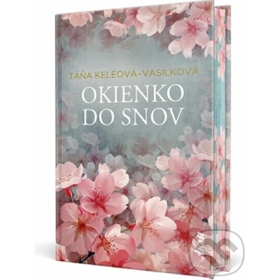 Okienko do snov - Táňa Keleová-Vasilková