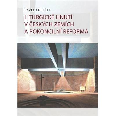 Liturgické hnutí v českých zemích a pokoncilní reformy