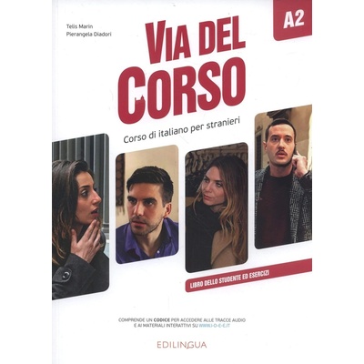 Via del Corso A2: Libro dello studente ed esercizi - Telis Marin
