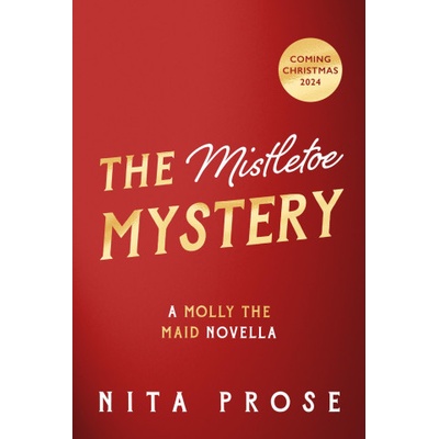 The Mistletoe Mystery - Nita Prose