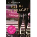 Dej mi ty prachy