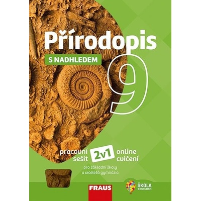 Přírodopis 9 s nadhledem pro ZŠ a víceletá gymnázia - Hybridní pracovní sešit 2v1 - kolektiv autorů