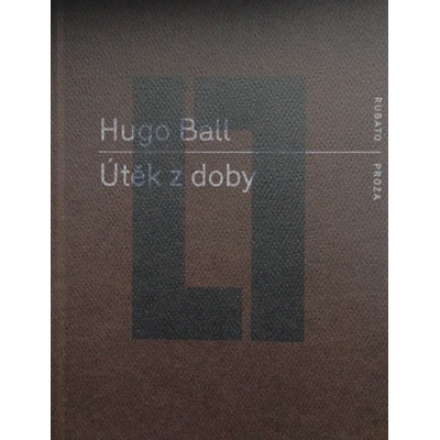 Útěk z doby – Ball Hugo