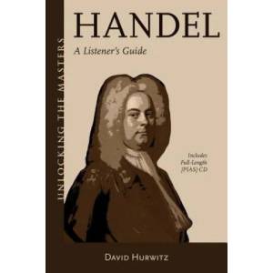 Listening to Handel | David Hurwitz (ISBN: 9781574674873)