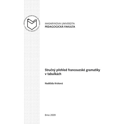 Stručný přehled francouzské gramatiky v tabulkách - Naděžda Krsková