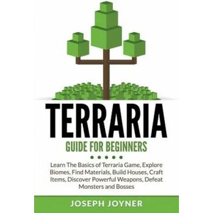 Terraria Guide For Beginners | Joseph Joyner (ISBN: 9781682121030)