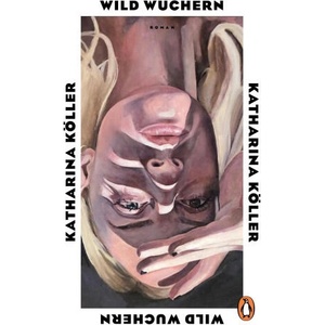Wild wuchern | Katharina Köller (ISBN: 9783328603924)