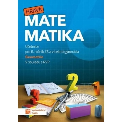 Hravá matematika 6 - učebnice 2. díl geometrie - Taktik