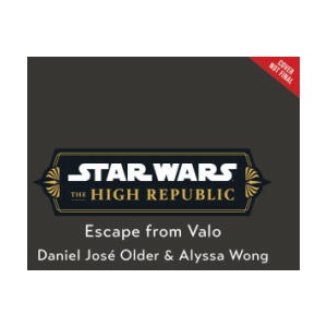 Star Wars: The High Republic: Escape from Valo | Alyssa Wong, Petur Antonsson (ISBN: 9781368093804)