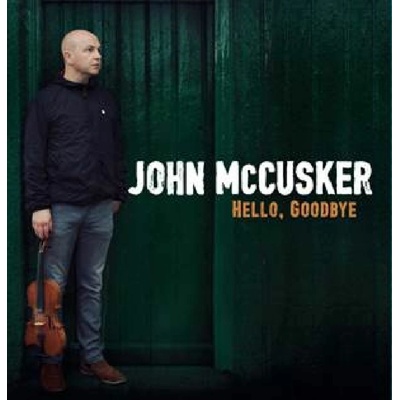 MCCUSKER, JOHN - HELLO, GOODBYE CD