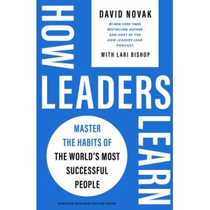 How Leaders Learn | David Novak (ISBN: 9781647827540)