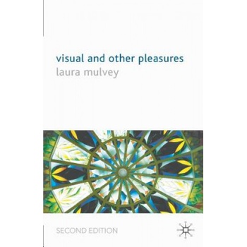 Visual and Other Pleasures Mulvey L