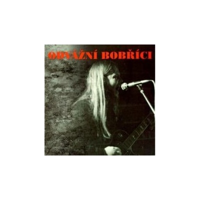 Odvážní bobříci - Kompletní repertoár 1981-1982 CD