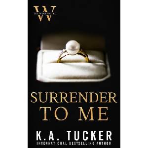 Lightning source inc Surrender to Me | K. A. Tucker