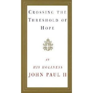 Crossing the Threshold of Hope | Pope John Paul II (ISBN: 9780679765615)