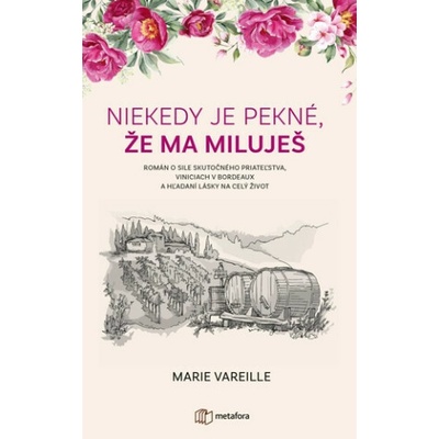 Niekedy je pekné, že ma miluješ - Marie Vareille