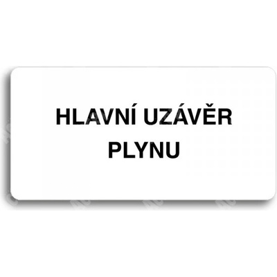 ACCEPT Piktogram HLAVNÍ UZÁVĚR PLYNU - bílá tabulka - černý tisk bez rámečku