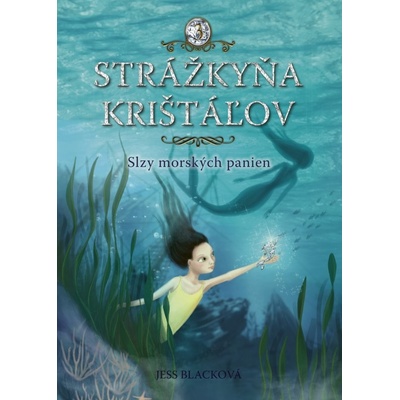 Strážkyňa krištáľov: Slzy morských panien Jess Black