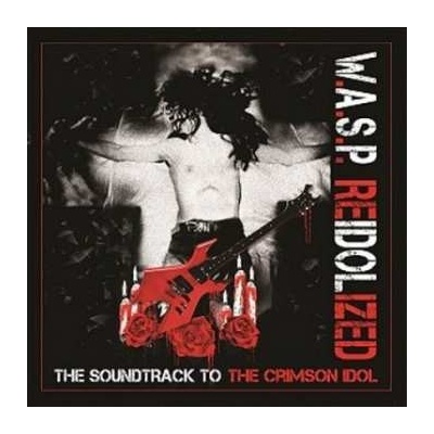 W.A.S.P. - Re-Idolized The Soundtrack To The Crimson Idol LP